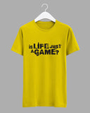 "Is Life Just a Game" - Short Sleeve T-Shirt