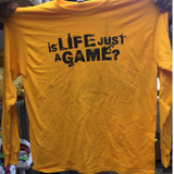 "Is Life Just a Game" - Long Sleeve