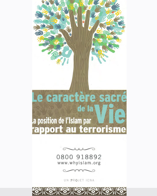 Le Caractere sacre de la Vie: La position de l'Islam par rapport au terrorisme