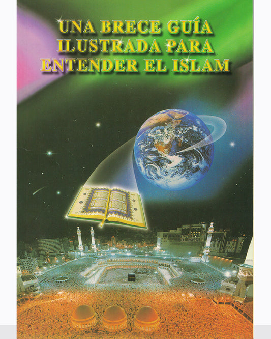 Una Brece Guia Ilustrada Para Entender El Islam