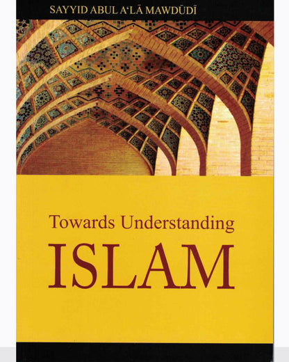 Towards Understanding Islam (English)